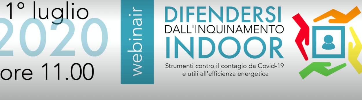 Difendersi dall’inquinamento indoor. Strumenti contro il contagio da Covid-19 e utili all’efficienza energetica